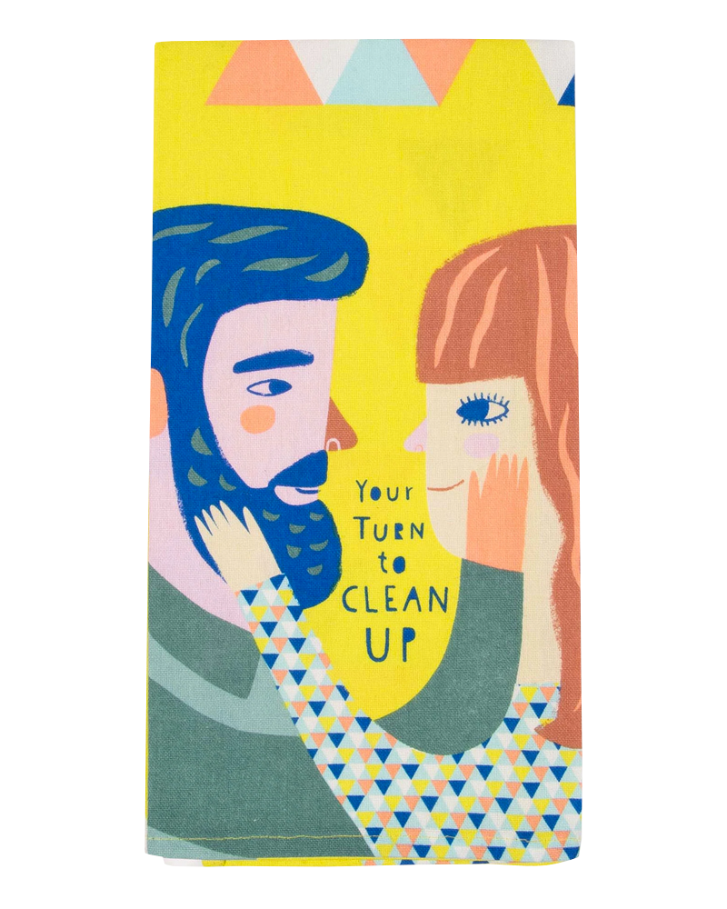 Your Turn to Clean Up Tea Towel