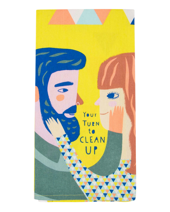 Your Turn to Clean Up Tea Towel